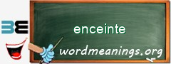 WordMeaning blackboard for enceinte